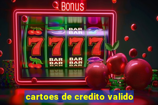 cartoes de credito valido